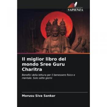 Il miglior libro del mondo Sree Guru Charitra: Benefici della lettura per il benessere fisico e mentale. Solo sette giorni