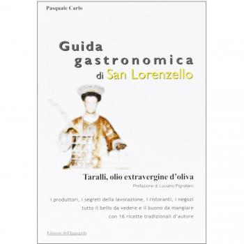 Guida gastronomica di San Lorenzello. Taralli, olio extravergine d'oliva