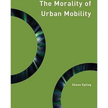 The Morality of Urban Mobility: Technology and Philosophy of the City