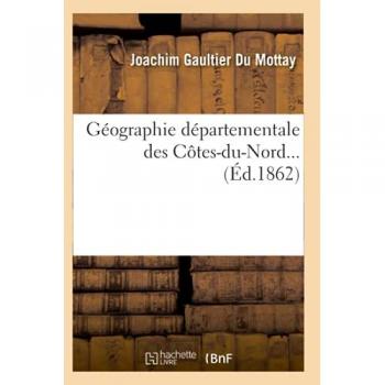 Géographie départementale des Côtes-du-Nord (Éd.1862)