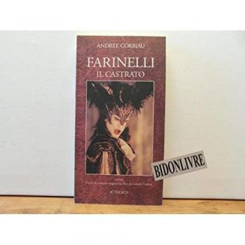 Andree Corbiau Farinelli : Il Castrato