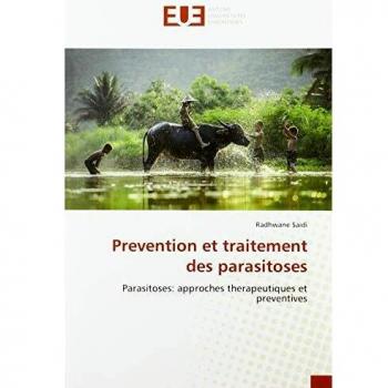 Prevention et traitement des parasitoses: Parasitoses: approches therapeutiques et preventives