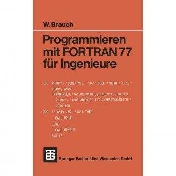 Programmieren mit FORTRAN 77 für Ingenieure
