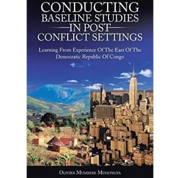 Conducting Baseline Studies in Post Conflict Settings: Learning From Experience of the East of the Democratic Republic of Congo