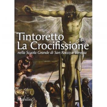 Tintoretto. La Crocifissione nella Scuola Grande di San Rocco a Venezia. Ediz. illustrata