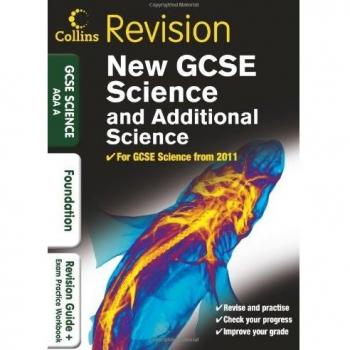 GCSE Science & Additional Science AQA A Foundation: Revision Guide and Exam Practice Workbook