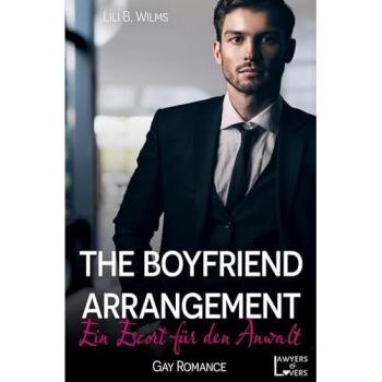The Boyfriend Arrangement: Ein Escort für den Anwalt (Lawyers & Lovers)