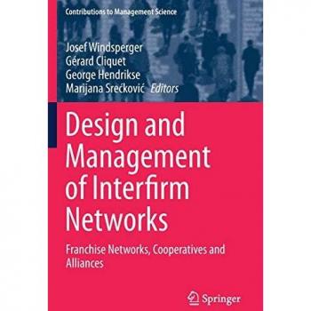 Design and Management of Interfirm Networks