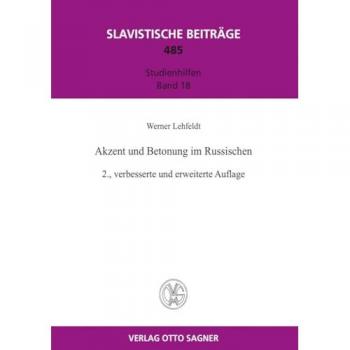 Akzent und Betonung im Russischen: Studienhilfen Band 18 (Slavistische Beiträge, Band 485)