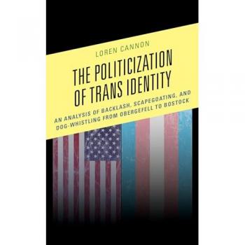 The Politicization of Trans Identity