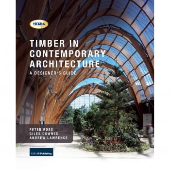 Timber in Contemporary Architecture: A Designer's Guide