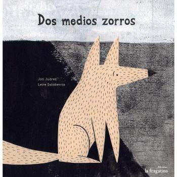 Dos medios zorros (Tapa dura).