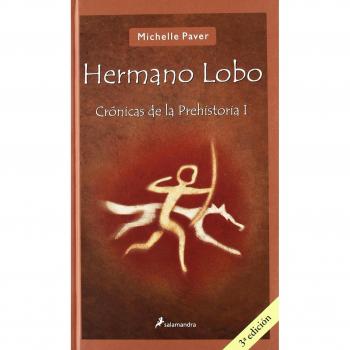 Hermano lobo/ Wolf Brother, Cronicas De La Prehistoria