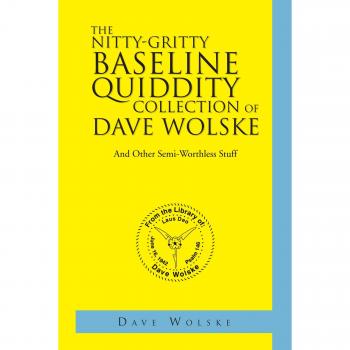 The Nitty-Gritty Baseline Quiddity Collection of Dave Wolske