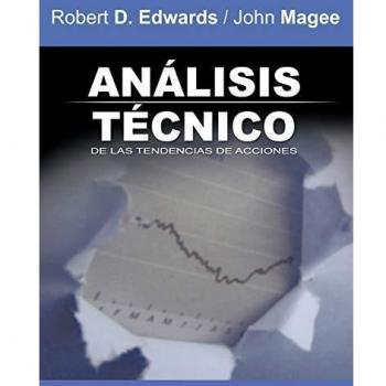 Analisis Tecnico de Las Tendencias de Acciones / Technical Analysis of Stock Trends (Spanish Edition)