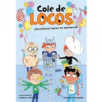 Aventuras locas en carnaval (Cole de locos 5)