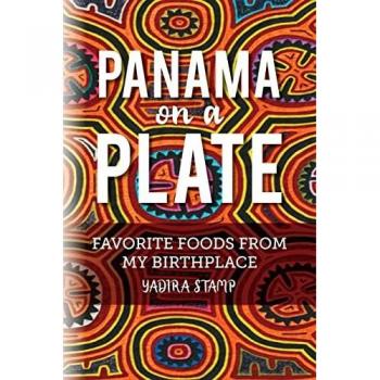 Panama on a Plate: Favorite Foods from my Birthplace