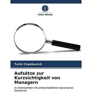 Chakhovich, Terhi: Aufsätze zur Kurzsichtigkeit von Managern