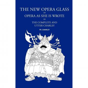 The New Opera Glass, or Opera as She Is Wrote