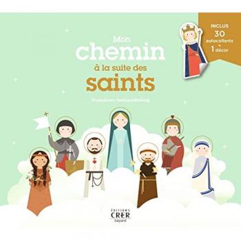 Mon chemin à la suite des saints