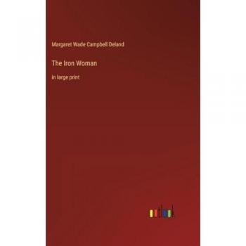 The Iron Woman: in large print