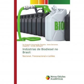 Indústrias de Biodiesel no Brasil:: Nacional, Transnacional e Leilões