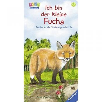 Ich bin der kleine Fuchs: Meine erste Vorlesegeschichte