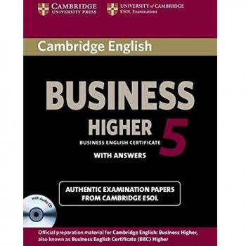 Cambridge English Business 5 Higher Selfstudy Pack Students Book with Answers and Audio CD by Cambridge ESOL