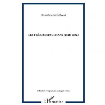 Freres musulmans (les) (1928-1982) (Comprendre le Moyen-Orient)