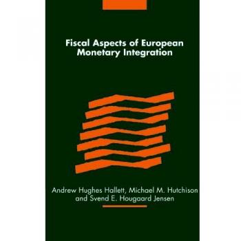 Fiscal aspects of european monetary integration