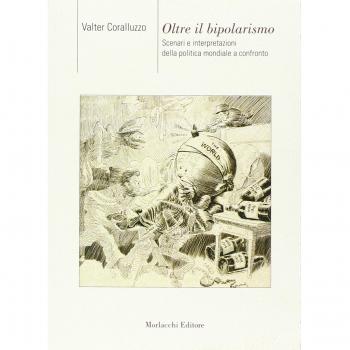 Oltre il bipolarismo. Scenari e interpretazioni della politica mondiale a confronto