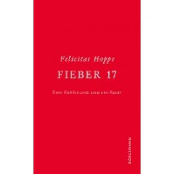 Hoppe Fieber 17: Eine Erzählung Und Ein Essay