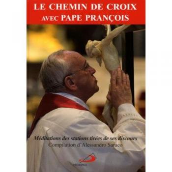 Chemin de croix avec pape francois (le)