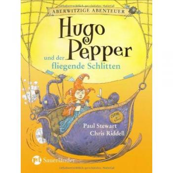 Paul Stewart Aberwitzige Abenteuer 03. Hugo Pepper Auf Dem Fliegenden Schlitten: Bd Iii