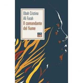 Il comandante del fiume Ubah Cristina Ali Farah