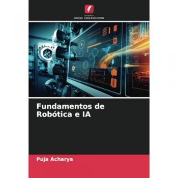 Acharya, Puja: Fundamentos de Robótica e IA