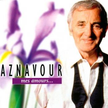 Mes Amours..., Charles Aznavour