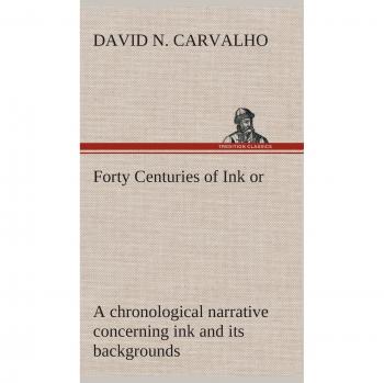 Forty Centuries of Ink