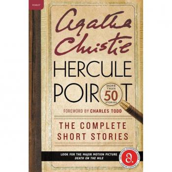 Agatha Christie Hercule Poirot: The Complete Short Stories: A Hercule Poirot Collection With Foreword By Charles Todd (Hercule Poirot Mysteries)