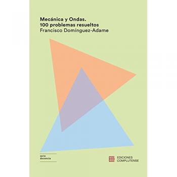 Mecánica y ondas. 100 problemas resueltos (Tapa blanda).