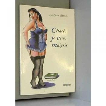 Cetace, Je Veux Maigrir
