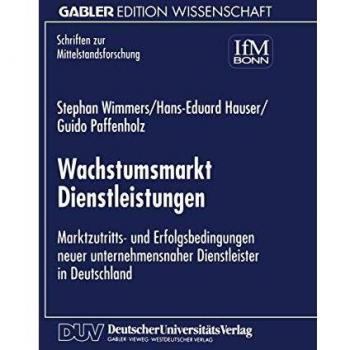 Wachstumsmarkt Dienstleistungen,  Schriften Zur Mittelstandsforschung