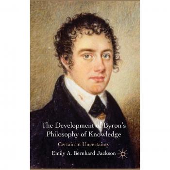 The Development of Byron's Philosophy of Knowledge