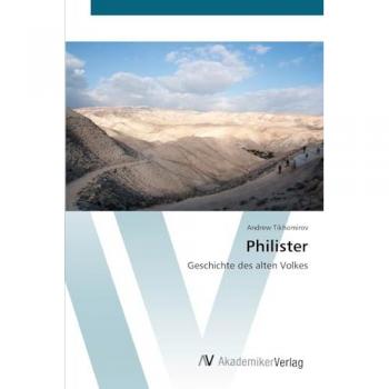 Philister: Geschichte des alten Volkes