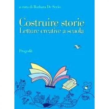 Costruire storie. Letture creative a scuola