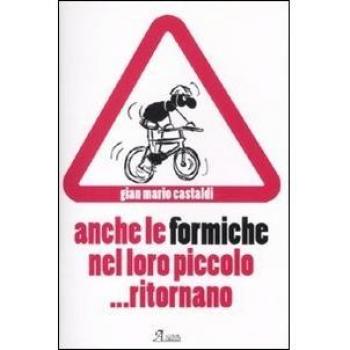 Anche le formiche nel loro piccolo... ritornano