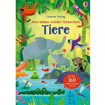 Mein Immer-wieder-Stickerbuch: Tiere