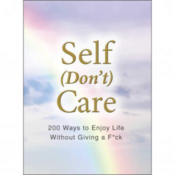 Self (Don't) Care