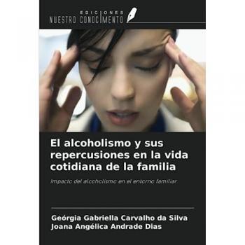Carvalho Da Silva, Geórgia Gabriella: El alcoholismo y sus repercusiones en la vida cotidiana de la familia