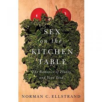 Sex on the Kitchen Table: The Romance of Plants and Your Food